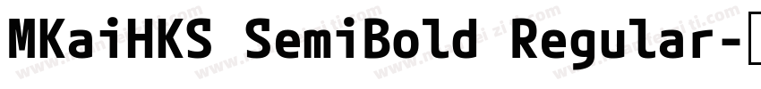 MKaiHKS SemiBold Regular字体转换